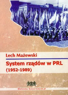 System rządów w PRL 1952-1989 - Lech Mażewski