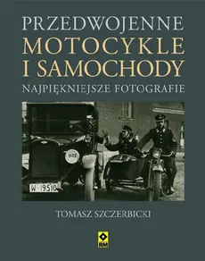 Przedwojenne motocykle i samochody - Outlet - Tomasz Szczerbicki