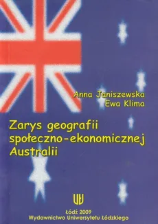 Zarys geografii społeczno-ekonomicznej Australii - Outlet - Anna Janiszewska, Ewa Klima