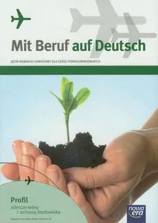 Mit Beruf auf Deutsch Podręcznik Profil rolniczo-leśny z ochroną środowiska - Barbara Kujawa, Mariusz Stinia