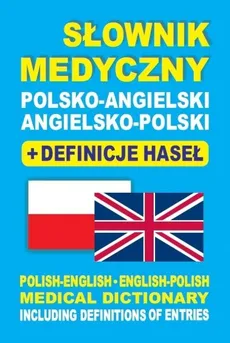 Słownik medyczny polsko-angielski angielsko-polski + definicje haseł - Dawid Gut, Aleksandra Lemańska