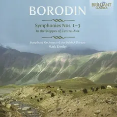 Borodin: Symphonies Nos. 1-3 - In the Steppes of Central Asia