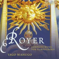 Royer: Complete Music for Harpsichord