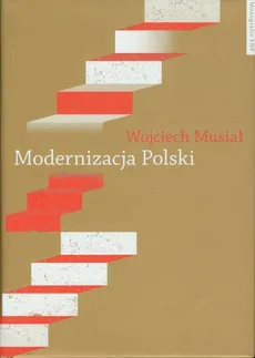 Modernizacja Polski - Wojciech Musiał