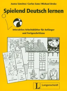 Spielend Deutsch lernen - Michael Dreke, Juana Sanchez, Carlos Sanz