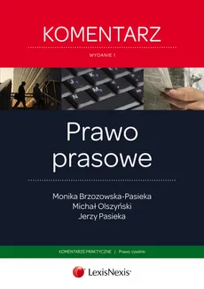 Prawo prasowe Komentarz - Jerzy Pasieka, Monika Brzozowska-Pasieka, Michał Olszyński