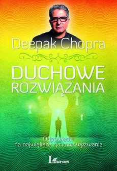 Duchowe rozwiązania - Deepak Chopra