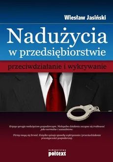 Nadużycia w przedsiębiorstwie - Outlet - Wiesław Jasiński