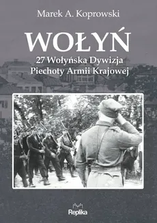 Wołyń - Koprowski Marek A.