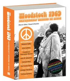Woodstock 1969 Najpiękniejszy weekend XX wieku - Daniel Wyszogrodzki, Paweł Urbaniec, Marcin Sitko