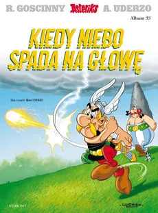 Asteriks Kiedy niebo spada na głowę Tom 33 - Outlet - Rene Goscinny, Albert Uderzo