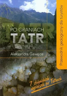 Po granicach Tatr - Aleksandra Gawęda