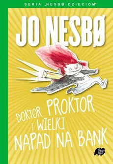 Nesbo dzieciom 4 Doktor Proktor i wielki napad na bank - Outlet - Jo Nesbo
