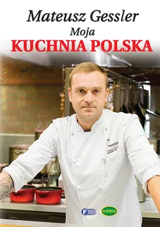 Moja kuchnia polska - Outlet - Mateusz Gessler
