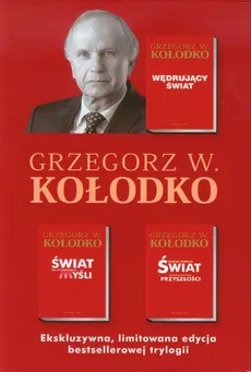 Wędrujacy świat / Świat na wyciągnięcie myśli / Dokąd zmierza świat - Outlet - Grzegorz W. Kołodko