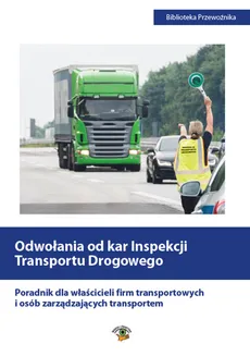 Odwołania od kar Inspekcji Transportu Drogowego - Ewa Matejczyk, Michał Petranik, Agata Sawicka