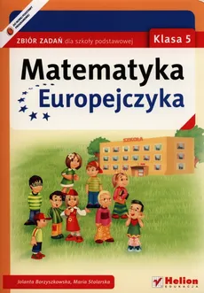 Matematyka Europejczyka 5 Zbiór zadań - Jolanta Borzyszkowska, Maria Stolarska