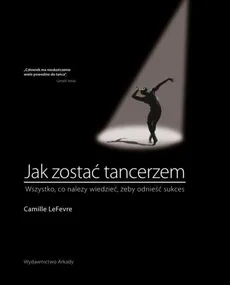 Jak zostać tancerzem - Camille LeFevre