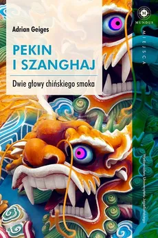 Pekin i Szanghaj - Adrian Geiges