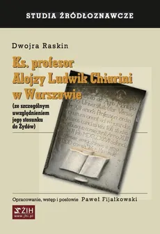 Ks. profesor Alojzy Ludwik Chiarini w Warszawie - Outlet - Dwojra Raskin
