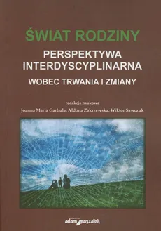 Świat rodziny Wobec trwania i zmiany