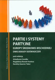 Partie i systemy partyjne Europy Środkowo-Wschodniej - Outlet