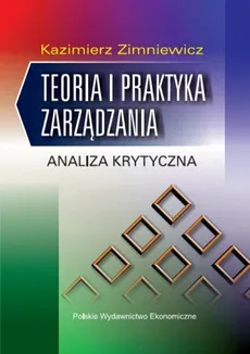 Teoria i praktyka zarządzania - Outlet - Kazimierz Zimniewicz