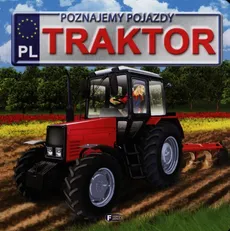 Poznajemy pojazdy Traktor - Izabela Jędraszek