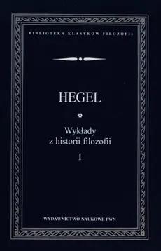 Wykłady z historii filozofii Tom 1 - Outlet - Hegel Georg Wilhelm Friedrich