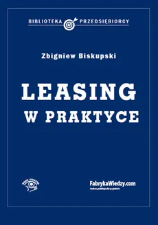 Leasing w praktyce - Zbigniew Biskupski