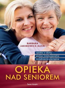 Opieka nad seniorem - Barbara Jakimowicz-Klein