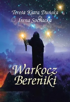 Warkocz Bereniki - Irena Sochacka, Duńska Teresa Kiara