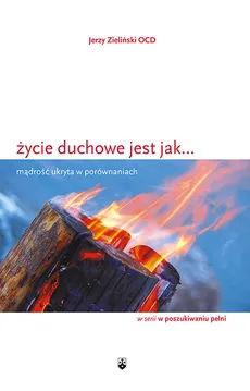 Życie duchowe jest jak... - Jerzy Zieliński