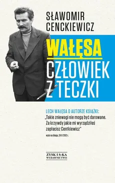 Wałęsa Człowiek z teczki - Sławomir Cenckiewicz