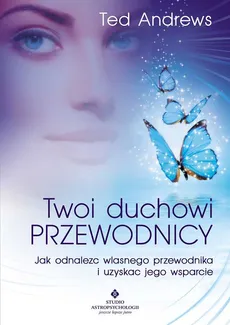 Twoi Duchowi Przewodnicy - Ted Andrews