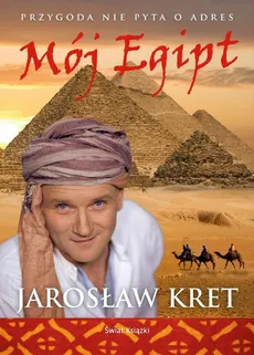 Mój Egipt - Jarosław Kret
