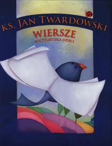 Wiersze nie tylko dla dzieci - Outlet - Jan Twardowski