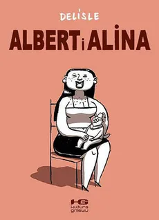 Albert i Alina - Guy Delisle