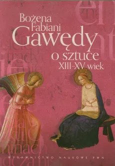 Gawędy o sztuce XIII-XV wiek - Outlet - Bożena Fabiani