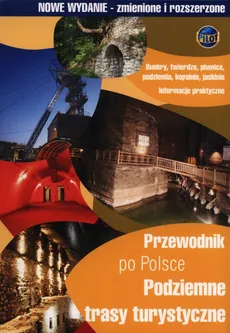 Przewodnik po Polsce Podziemne trasy turystyczne - Jerzy Roszkiewicz