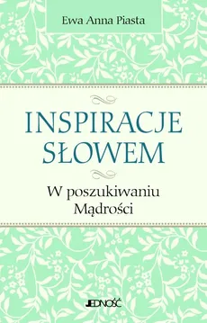 Inspiracje Słowem - Ewa Piasta
