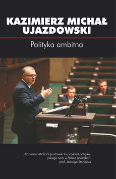 Polityka ambitna - Ujazdowski Kazimierz Michał