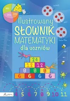 Ilustrowany słownik matematyki dla uczniów