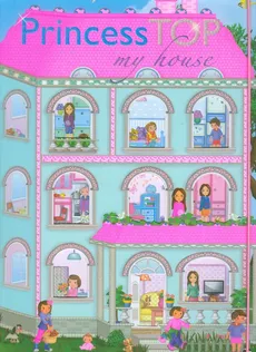 Princess Top My House - Praca zbiorowa