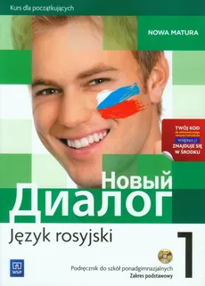 Nowyj Dialog 1 Język rosyjski Podręcznik z płytą CD Zakres podstawowy - Mirosław Zybert