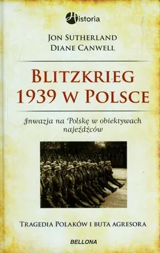 Blitzkrieg 1939 w Polsce - Diane Canwell, Jon Sutherland