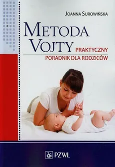 Metoda Vojty Praktyczny poradnik dla rodziców - Outlet - Joanna Surowińska