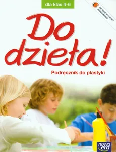 Do dzieła! 4-6 Podręcznik do plastyki - Jadwiga Lukas, Krystyna Onak