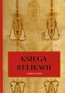 Księga relikwii - Outlet - Andrzej Datko