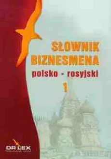 Słownik biznesmena rosyjsko-polski / Słownik biznesmena polsko-rosyjski - Piotr Kapusta